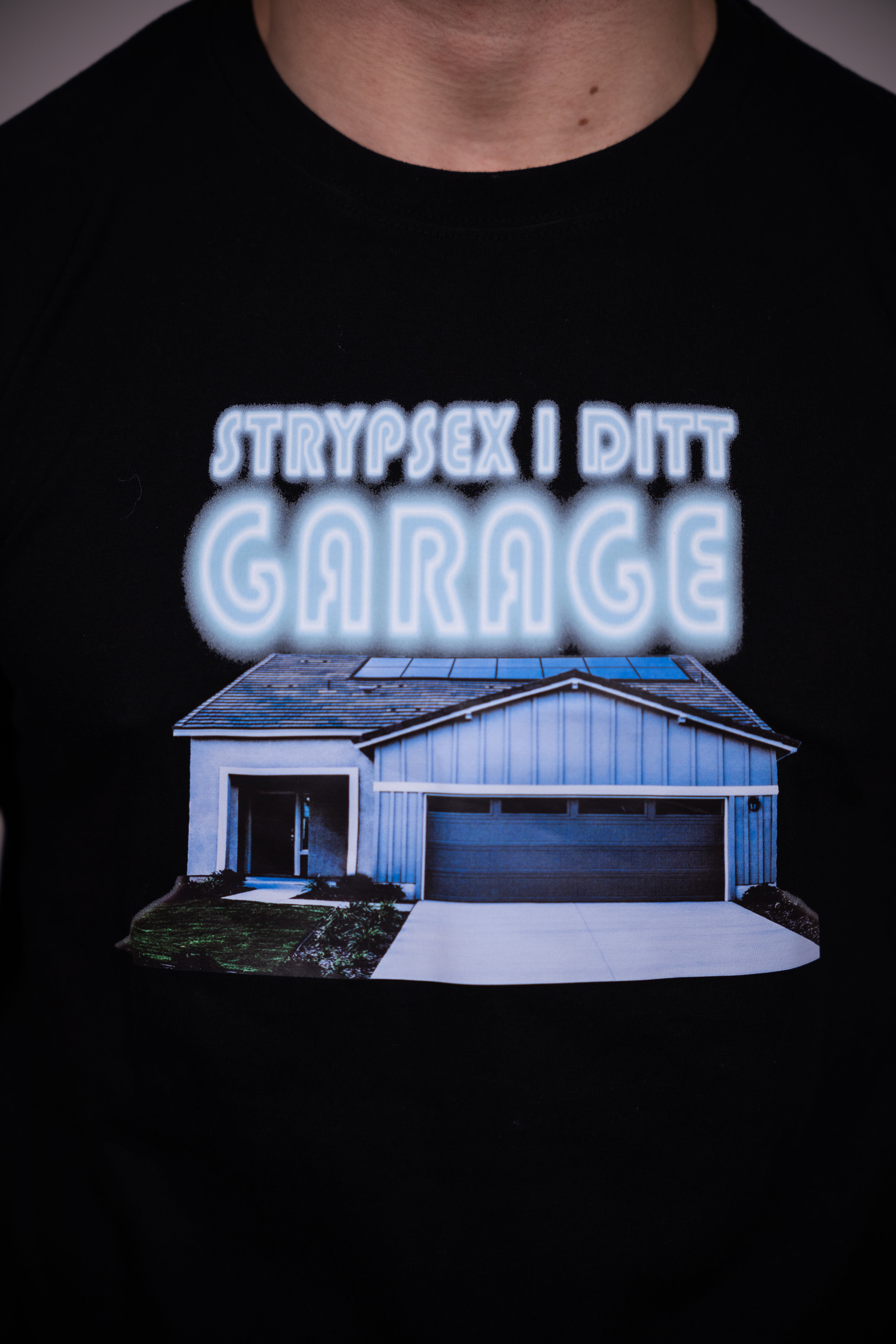 Strypsex i ditt garage T-shirt - Unisex